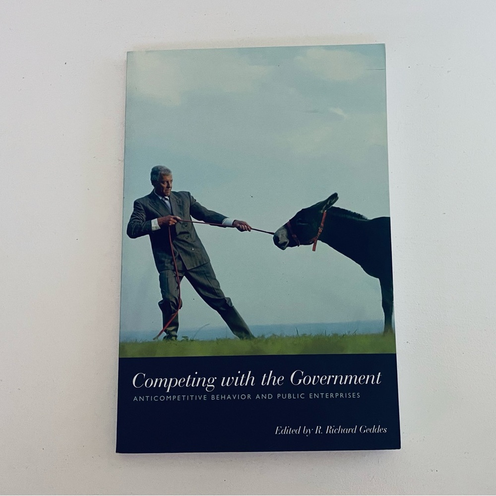Rick Geddes Competing with the Government Paperback, First Edition Book, Books